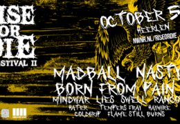 Rise or Die ft. MADBALL + Nasty + Born From Pain + Mindwar + Lies! + Swell + More! op Rise or Die ft. MADBALL + Nasty + Born From Pain + Mindwar + Lies! + Swell + More!