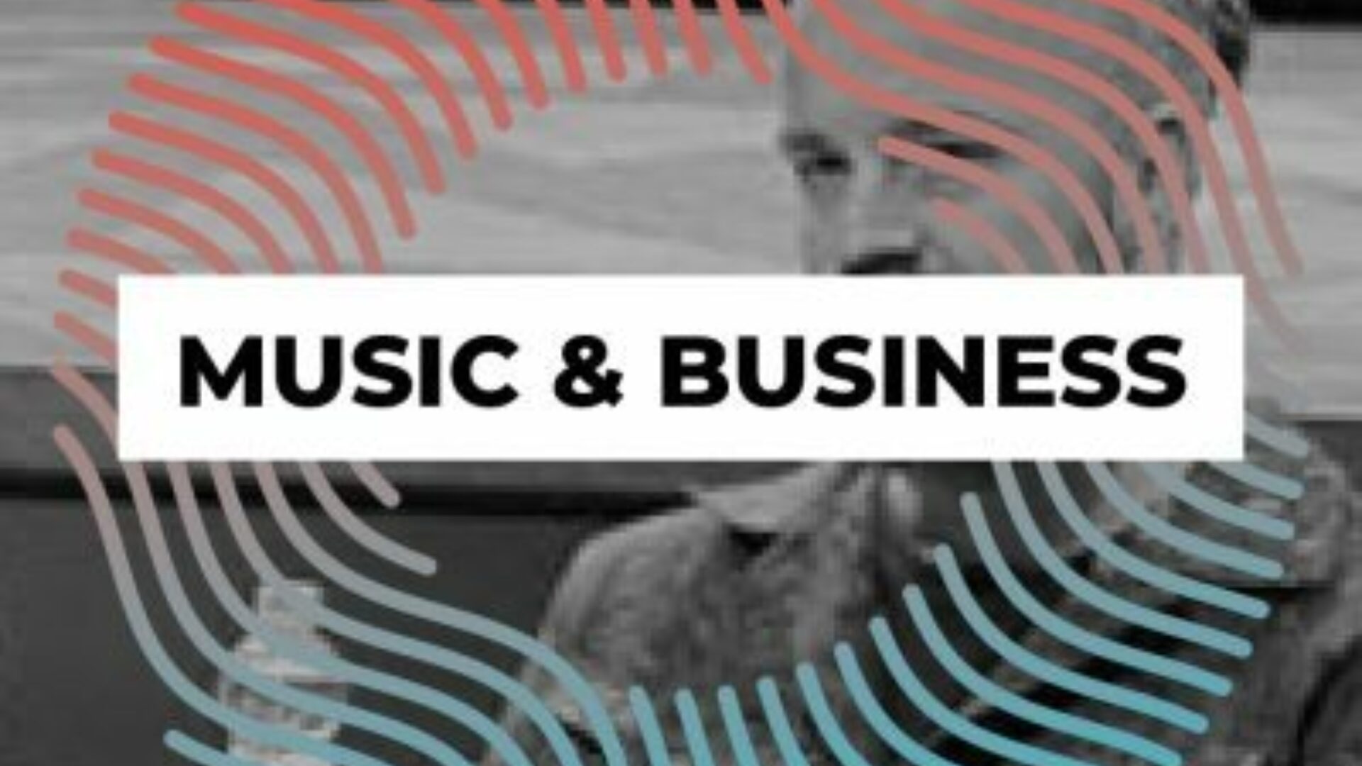 Music and Business